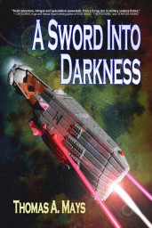 A Sword Into Darkness - Thomas A. Mays